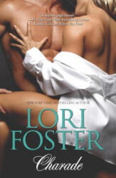 Charade - Lori Foster (ISBN: 9780373779222)