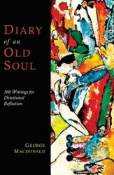 Diary of an Old Soul - George MacDonald (ISBN: 9781614278511)