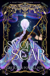 SMOKE & SCAR | FOX GRETCHEN POWELL (2026)