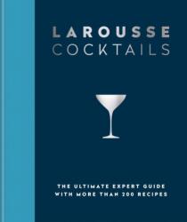 Larousse Cocktails - Larousse Plc (ISBN: 9780600638537)