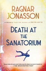Death at the Sanatorium - JONASSON RAGNAR (ISBN: 9781250770783)