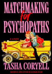 Matchmaking for Psychopaths - CORYELL TASHA (ISBN: 9780593640302)