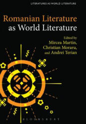 Romanian Literature as World Literature - Mircea Martin, Thomas Oliver Beebee, Christian Moraru (ISBN: 9781501354649)