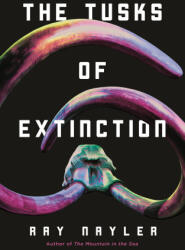 The Tusks of Extinction - NAYLER RAY (ISBN: 9781250393661)