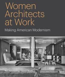Women Architects at Work - Kevin D Murphy (ISBN: 9780691206691)