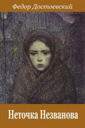Netochka Nezvanova - Fyodor Dostoevsky (ISBN: 9781717020451)