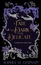 A Fate so Dark and Delicate - Sophia St. Germain (ISBN: 9789199004181)