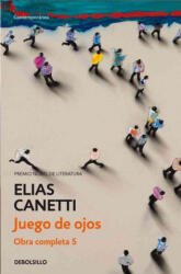 El juego de ojos - Elias Canetti, Andrés Sánchez Pascual (ISBN: 9788497937696)