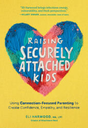 RAISING SECURELY ATTACHED KIDS - HARWOOD ELI (2025)