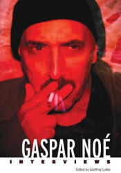 Gaspar Noé - Geoffrey Lokke (ISBN: 9781496854223)