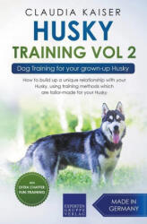 Husky Training Vol 2 - Dog Training for Your Grown-up Husky - Claudia Kaiser (ISBN: 9781393562894)