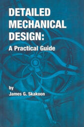 Detailed Mechanical Design - James G. Skakoon (ISBN: 9780791800874)