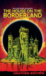 The House on the Borderland (ISBN: 9781963228083)