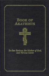 Book of Akathists Volume II - Holy Trinity Monastery (ISBN: 9780884651413)
