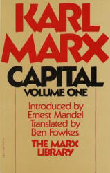 Capital: A Critique of Political Policy - Karl Marx, Ben Fowkes (ISBN: 9780394726571)