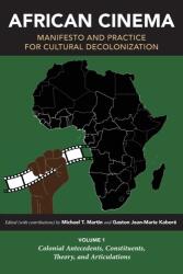 African Cinema: Manifesto and Practice for Cultural Decolonization (ISBN: 9780253066213)