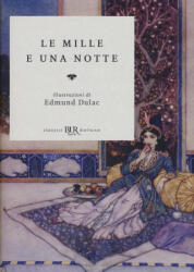 Le mille e una notte - E. Dulac, G. Angiolillo Zannino, B. Luoni (ISBN: 9788817090629)