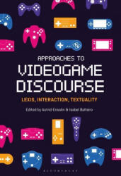 Approaches to Videogame Discourse - Isabel Balteiro (ISBN: 9781501375446)