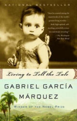 Living to Tell the Tale - Gabriel Garcia Marquez, Edith Grossman (ISBN: 9781400034543)