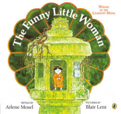 The Funny Little Woman - Arlene Mosel, Blair Lent, Lafcadio Hearn (ISBN: 9780140547535)