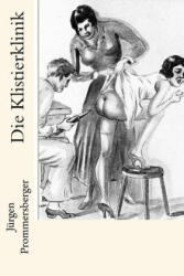 Die Klistierklinik - Jurgen Prommersberger (2016)