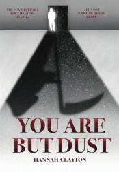 You Are But Dust - Hannah Clayton (ISBN: 9781738416349)