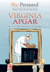She Persisted: Virginia Apgar - Chelsea Clinton, Alexandra Boiger (ISBN: 9780593115787)