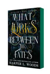 What Lurks Between the Fates - WOODS HARPER L (ISBN: 9781250401182)