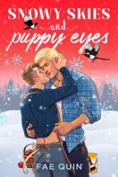 Snowy Skies and Puppy Eyes - Fae Quin, Fae Quin (ISBN: 9781966498063)