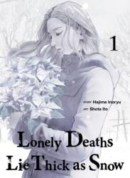 Lonely Deaths Lie Thick As Snow 1 (ISBN: 9781647295752)