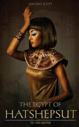 The Egypt of Hatshepsut - T D Van Basten (ISBN: 9781523478996)