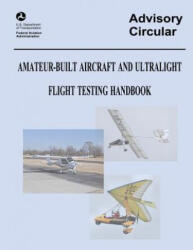 Amateur-Built Aircraft and Ultralight Flight Testing Handbook (ISBN: 9781490418933)