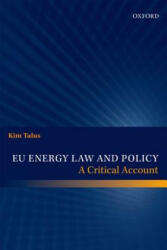 EU Energy Law and Policy - Kim Talus (ISBN: 9780199686391)