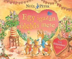 Nyúl Péter világa-Egy igazán ölelős mese (ISBN: 9789635847419)
