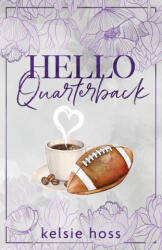 Hello Quarterback - Kelsie Hoss (2024)
