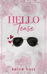 Hello Tease - Kelsie Hoss (2024)