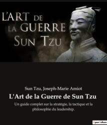 L'Art de la Guerre de Sun Tzu - Joseph-Marie Amiot (2023)