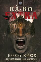Rá-Ro Extra - Az utolsó munka a Pokol bölcsőjében (ISBN: 9786156681638)