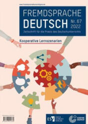 Fremdsprache Deutsch Heft 67: Kooperative Lernszenarien - Goethe-Institut, Christian Fandrych, Petra Klimaszyk, Imke-Carolin Mohr, Ingo Thonhauser, Andrea Ender, Wassilios Klein (ISBN: 9783503211364)