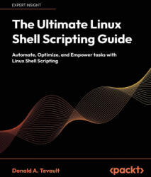 The Ultimate Linux Shell Scripting Guide - Donald A. Tevault (ISBN: 9781835463574)