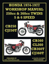 Honda Workshop Manual 1974-1977 Twin Cylinder 5 & 6 Speed Cb250, Cj250t, Cb360, Cl360, Cb360t & Cj360t - Velocepress (ISBN: 9781588502797)