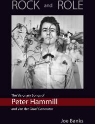 ROCK and ROLE: The Visionary Songs of Peter Hammill and Van der Graaf Generator - Joe Banks (ISBN: 9781838491895)