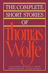 Complete Short Stories of Thomas Wolfe - Thomas Wolfe (ISBN: 9780020408918)