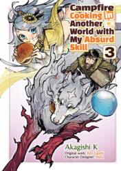 Campfire Cooking in Another World with My Absurd Skill: Volume 3 (ISBN: 9781718337831)