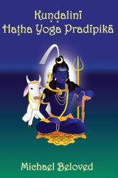 Kundalini Hatha Yoga Pradipika - Michael Beloved (ISBN: 9781942887447)