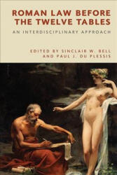 Roman Law Before the Twelve Tables - BELL SINCLAIR W (ISBN: 9781474443975)
