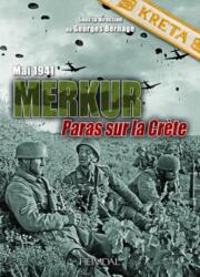 Merkur: Paras Sur La Cr? te - Mai 1941 - Georges Bernage (ISBN: 9782840485971)