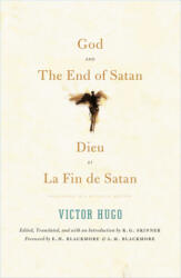 God and The End of Satan / Dieu and La Fin de Satan - Victor Hugo (ISBN: 9780983322047)