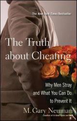 Truth About Cheating - M. Gary Neuman (ISBN: 9780470502136)