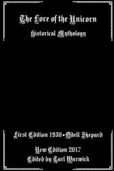The Lore of the Unicorn: Historical Mythology - Odell Shepard, Tarl Warwick (ISBN: 9781546598312)